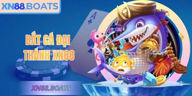 Bắt Cá Đại Thánh XN88 Trải Nghiệm Săn Quà Siêu Hấp Dẫn