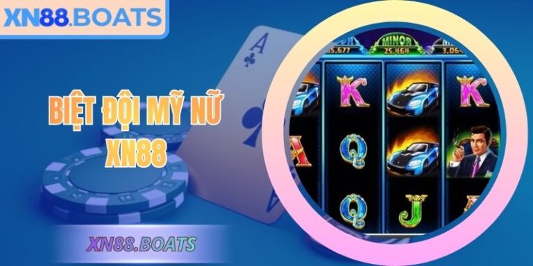 Biệt Đội Mỹ Nữ XN88 – Game Nổ Hũ Chiến Binh Quyến Rũ