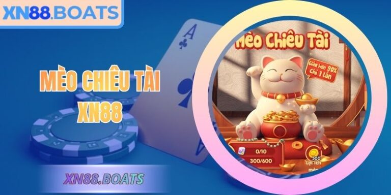 Mèo Chiêu Tài XN88 – Game Nổ Hũ May Mắn Đậm Sắc Á Đông