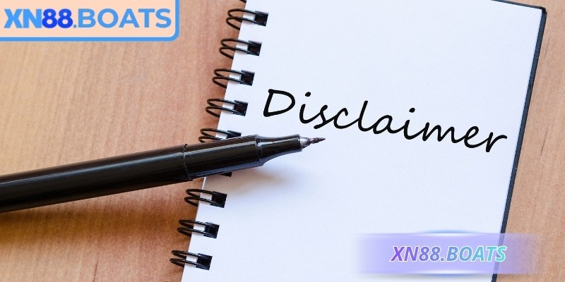 Miễn trừ trách nhiệm XN88 áp dụng với sự cố ngoài kiểm soát